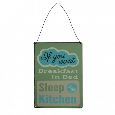 If You Want Breakfast In Bed Metal Sign